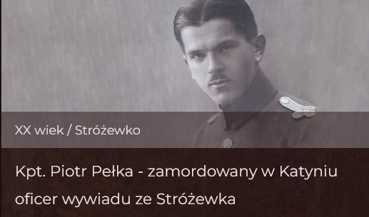 Historia Rodziny Pełków ze Stróżewka, pow. płocki, woj. mazowieckie<a href='https://www.podzielsiehistoria.pl/Artykul/Kpt_Piotr_Pelka_-_ofiara_Katynia'><font color='blue'> Podziel Się Historią </font></a>